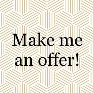 I gladly accept offers!